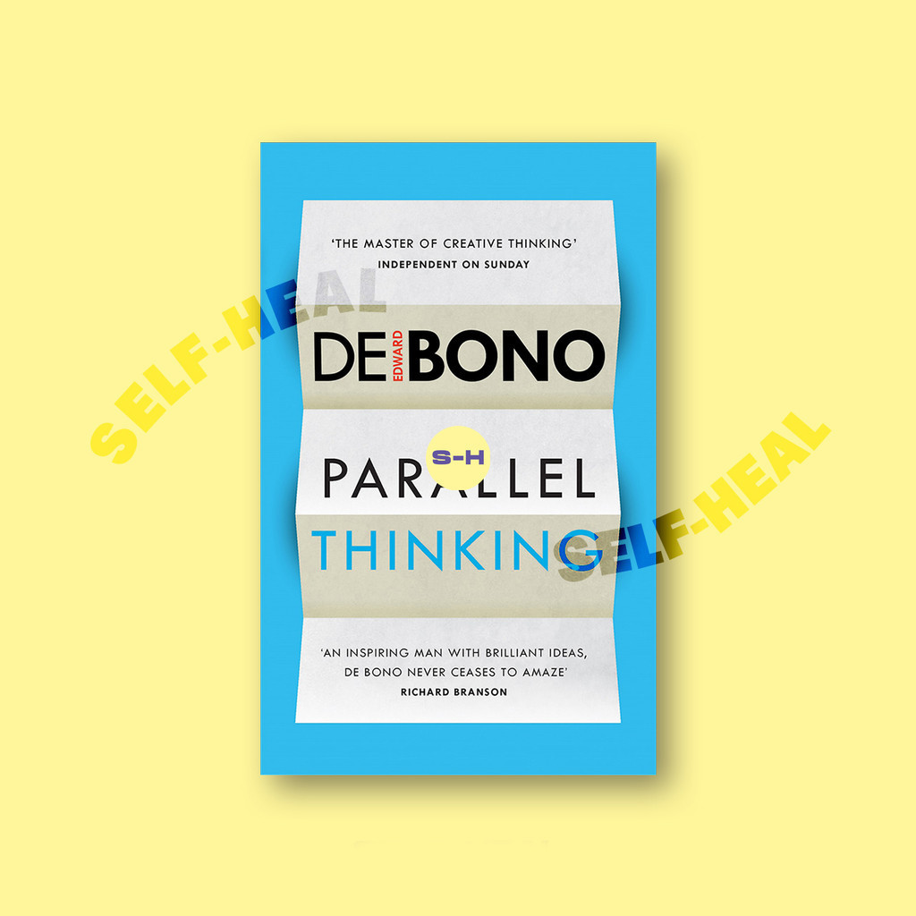 

Parallel Thinking - Edward de Bono