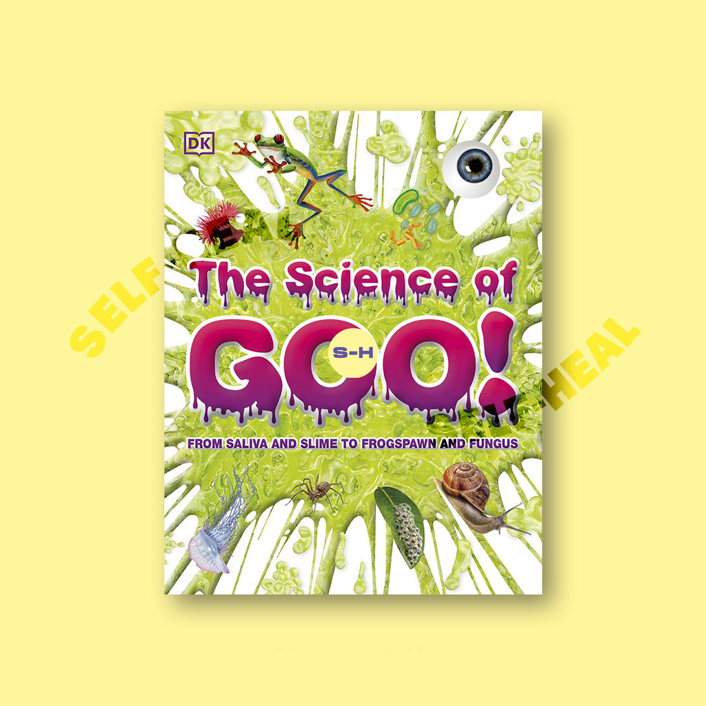 

The Science of Goo! - From Saliva and Slime by DK