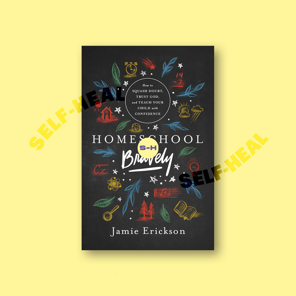 

Homeschool Bravely - Jamie Erickson