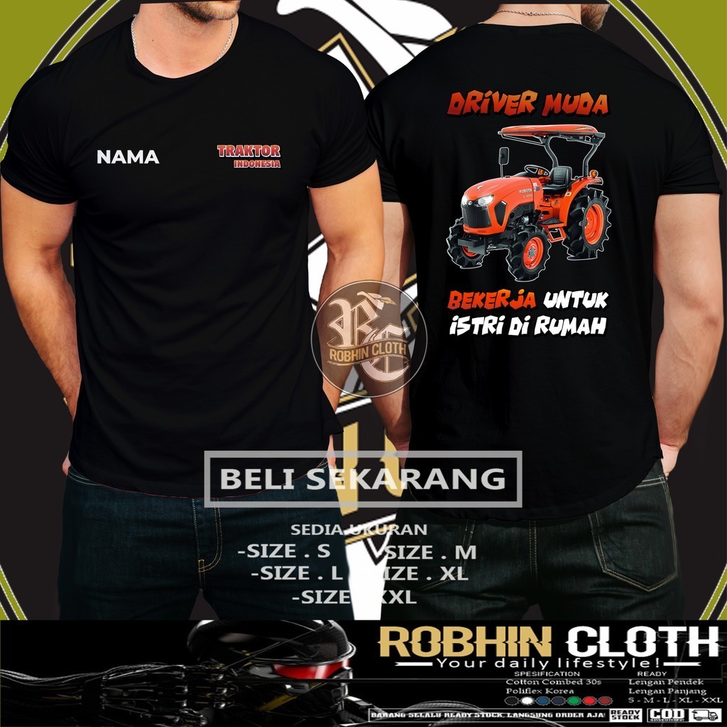 Kaos Baju Traktor Indonesia Traktor Kubota L4018 Kata-kata Driver DB Kaos Distro