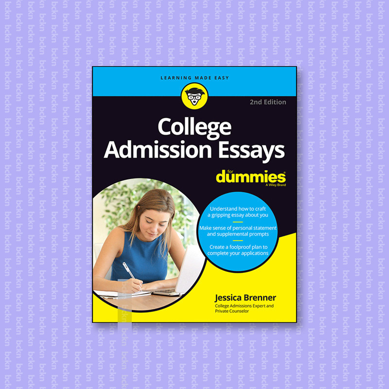 

College Admission Essays for Dummies - Jessica Brenner