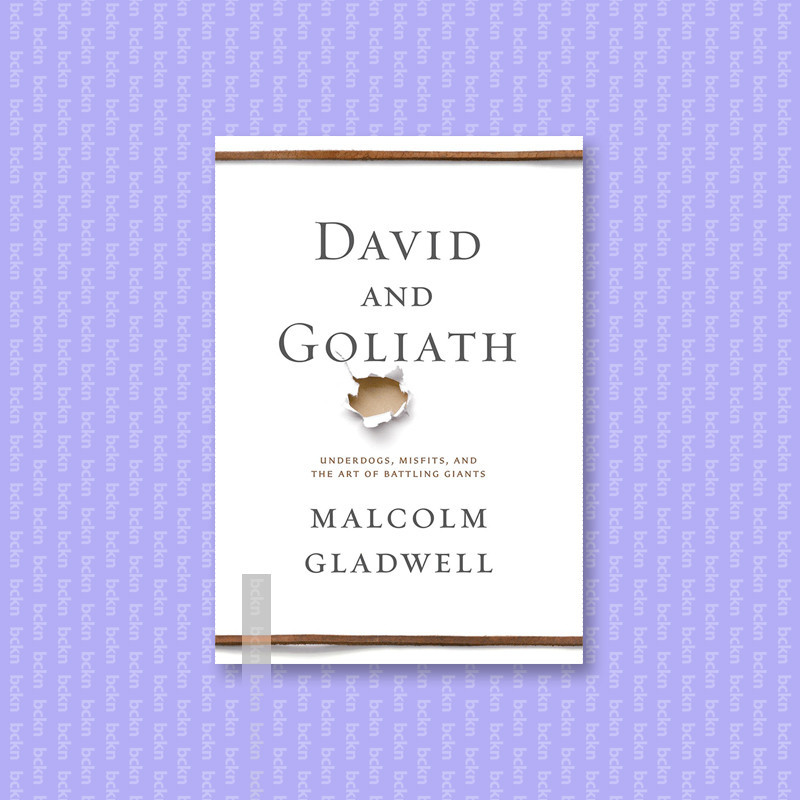 

David and Goliath - Malcolm Gladwell