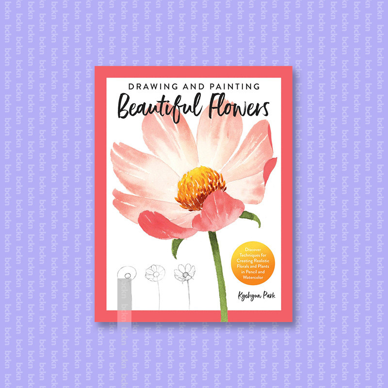 

Drawing and Painting Beautiful Flowers - Kyehyun Park