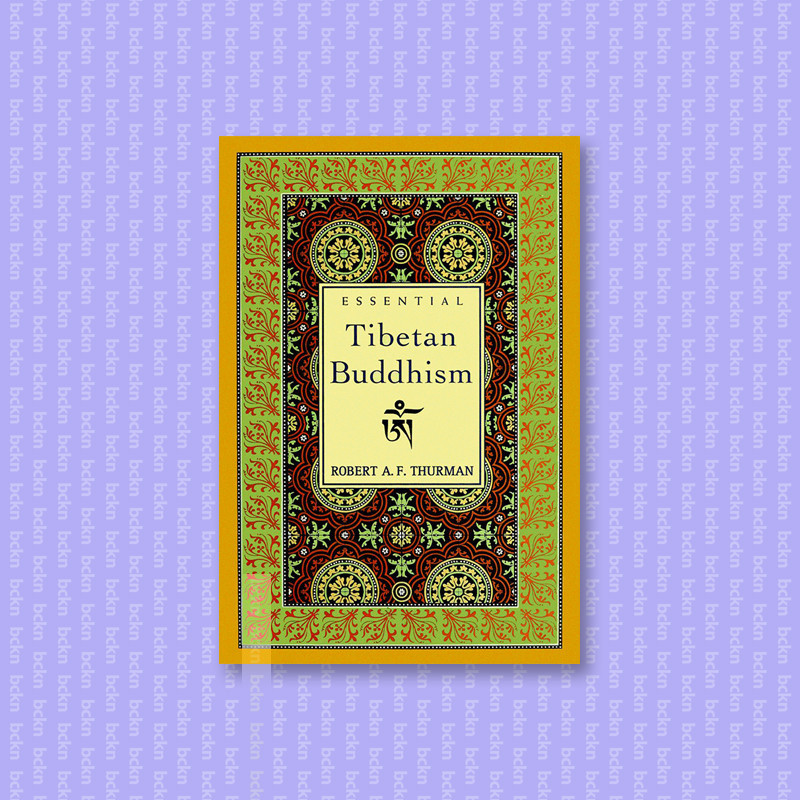 

Essential Tibetan Buddhism - Robert A. F. Thurman