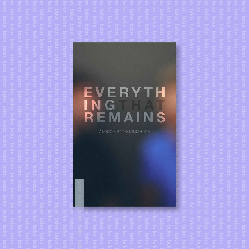 

Everything That Remains by the M - Joshua Fields Millburn