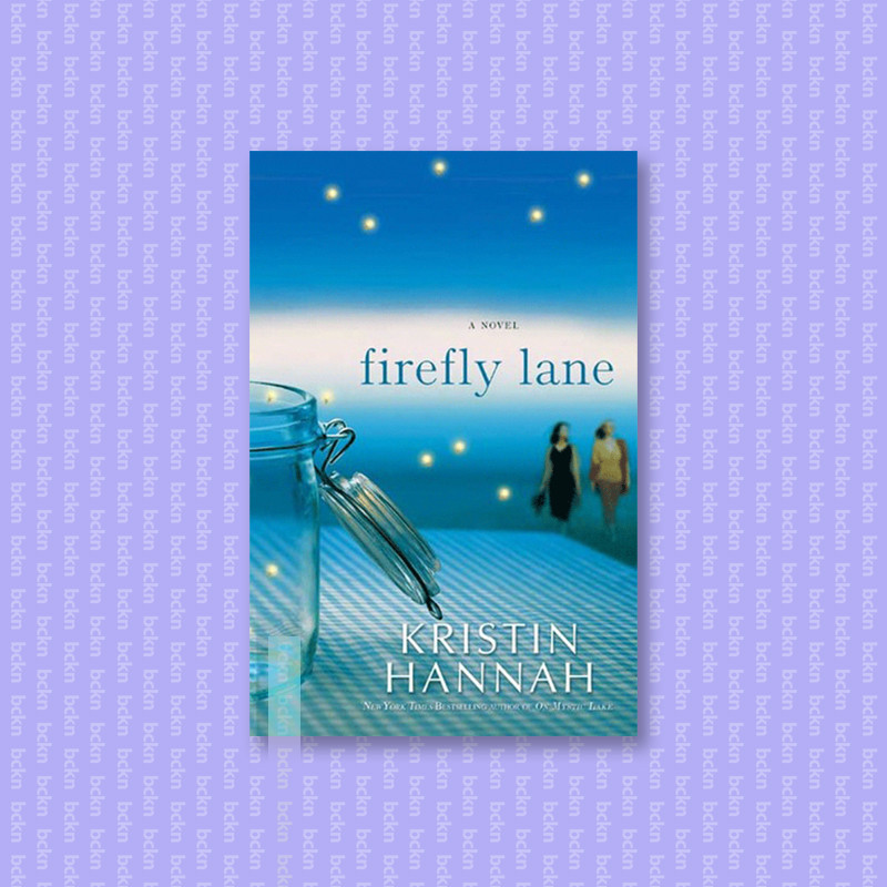 

Firefly Lane - Kristin Hannah