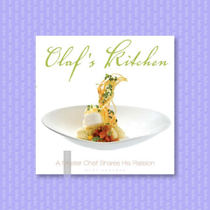 

Olaf's Kitchen A Master Chef Shares His Pa - Olaf Mertens