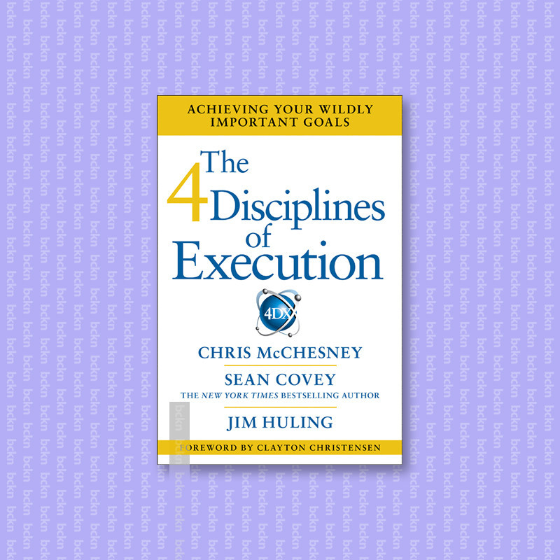 

The 4 Disciplines of Execution - Sean Covey
