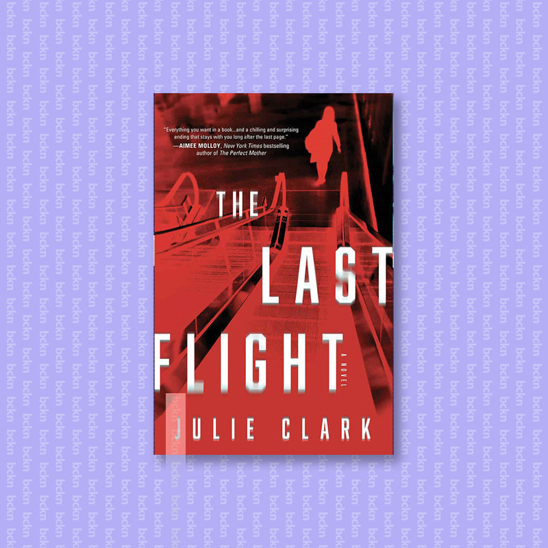 

The Last Flight - Julie Clark