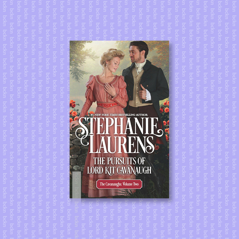 

The Pursuits of Lord Kit Cavanaugh - Stephanie Laurens