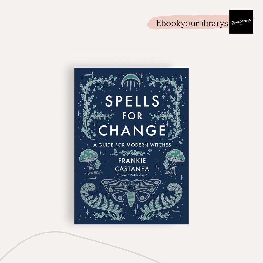 

Spells For Change ; Frankie Castanea