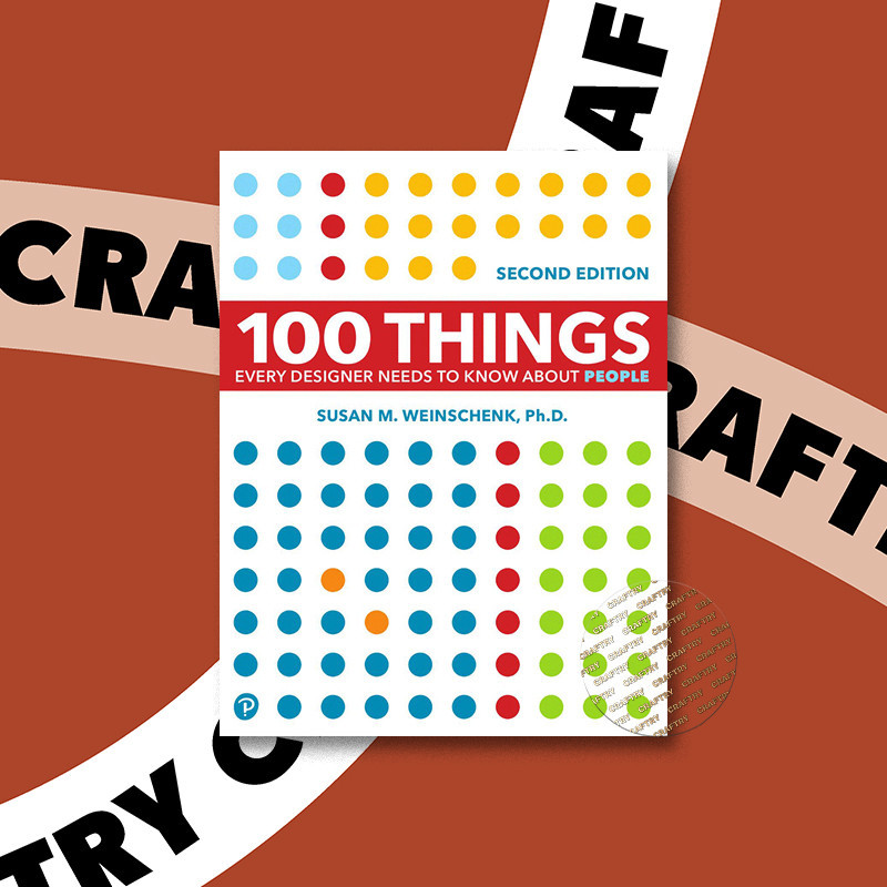

100 Things Every Designer Needs to Know Ab - Susan Weinschenk