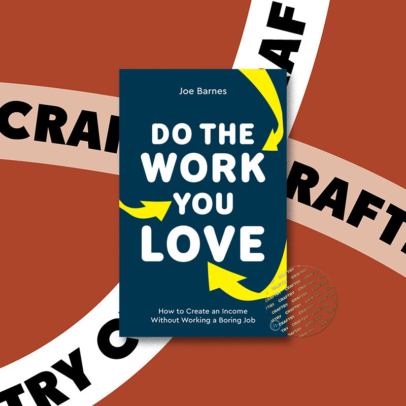 

Do the Work You Love - Joe Barnes