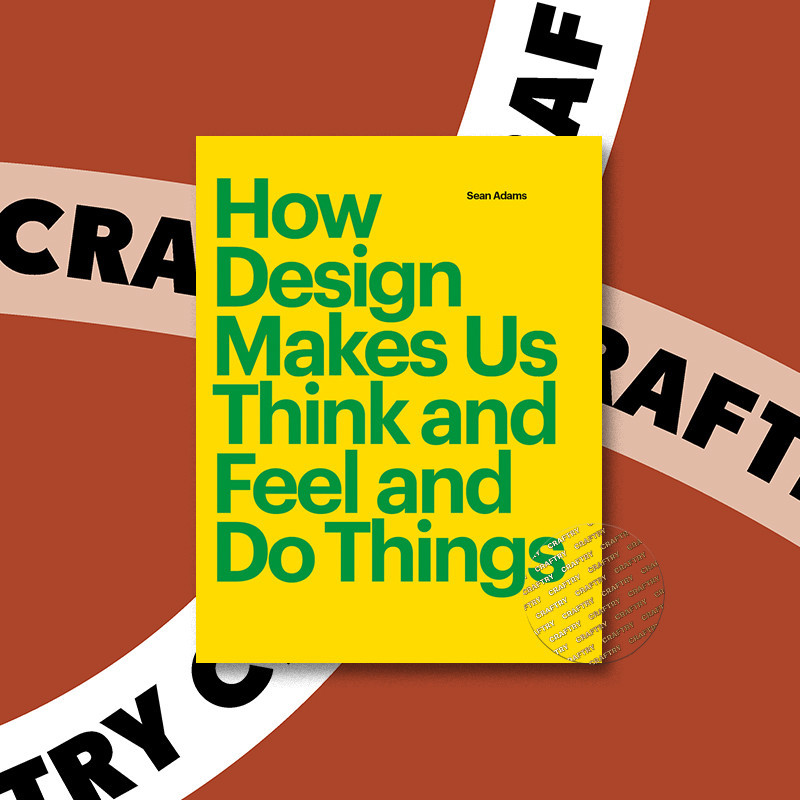

How Design Makes Us Think - Sean Adams