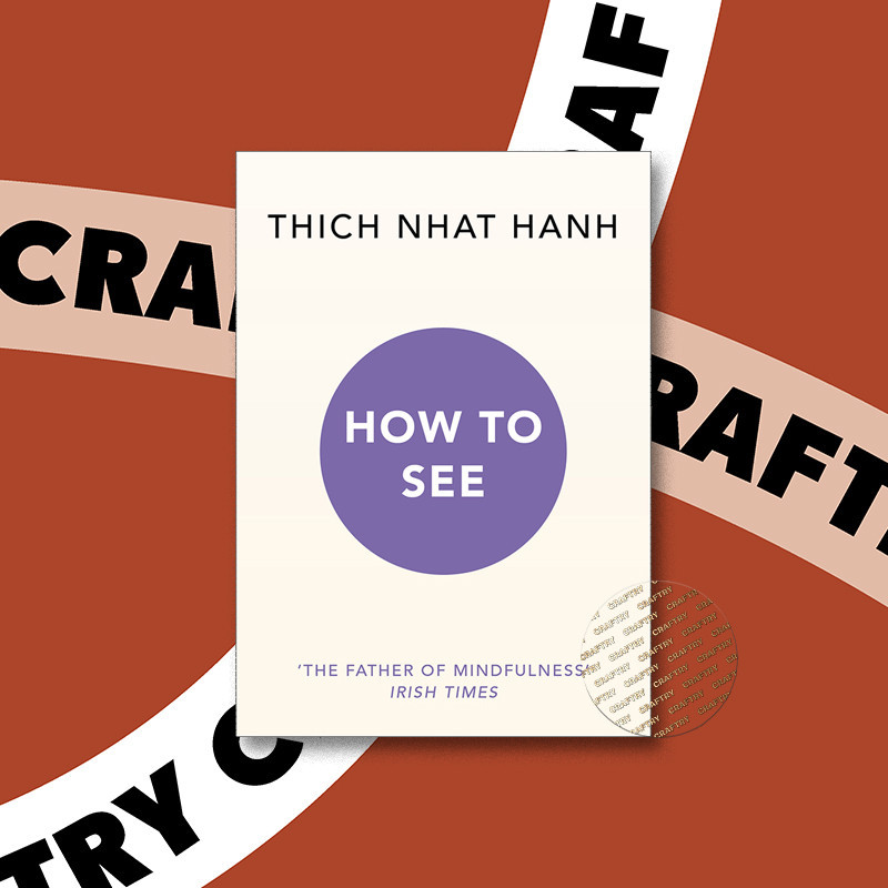 

How to See - Thich Nhat Hanh
