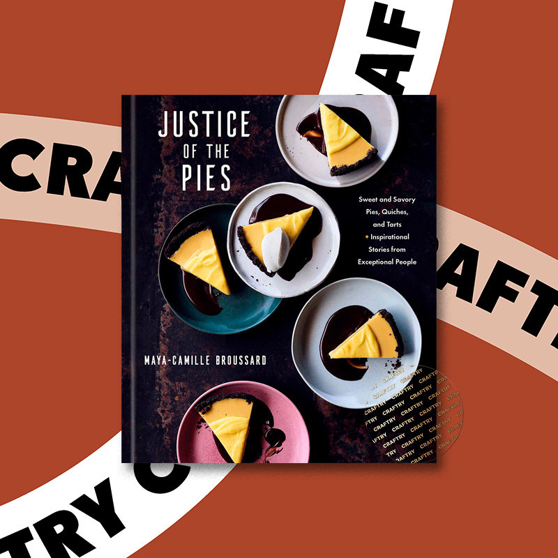 

Justice of the Pies - Sweet and Savory Pies - Maya Camille Broussard