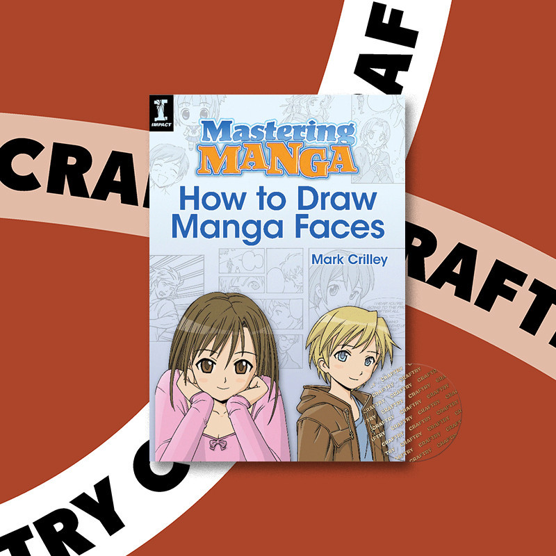 

Mastering Manga, How to Draw Manga Faces - Mark Crilley