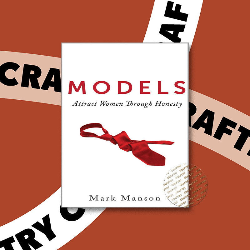 

Models - Attract Women Through Honesty - Mark Manson