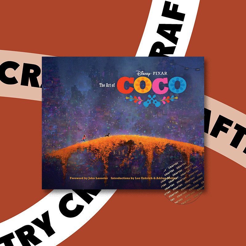 

The Art of Coco - John Lasseter
