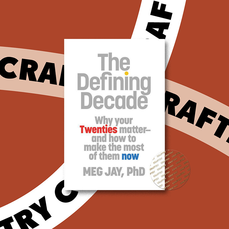 

The Defining Decade - Why Your Twenties Mat - Meg Jay