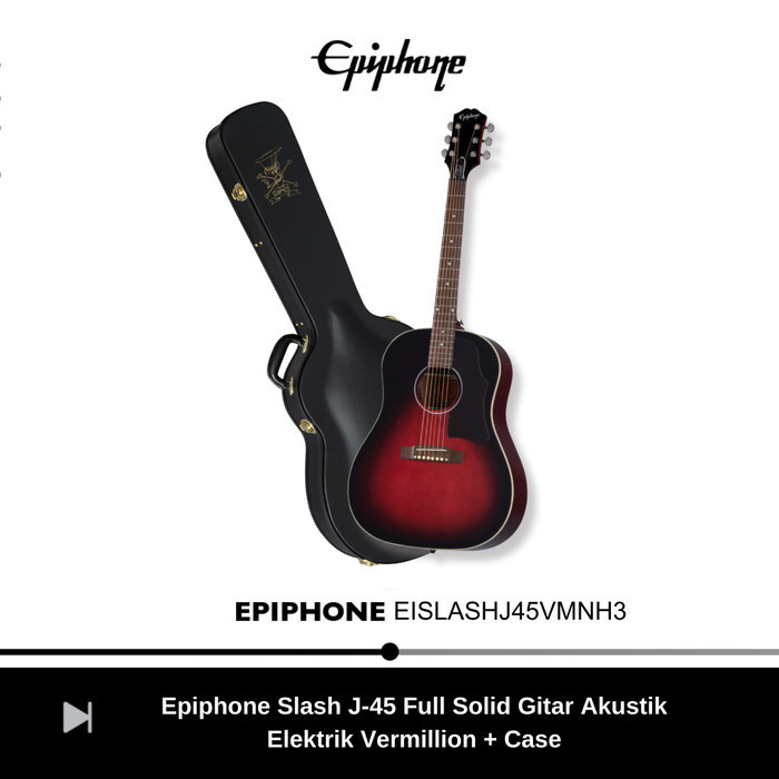 Epiphone Slash J-45 Full Solid Gitar Akustik Elektrik Vermillion +Case