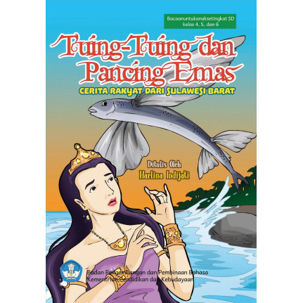 

(PID669) Tuing-Tuing dan Pancing Emas: Cerita Rakyat dari Sulawesi Barat