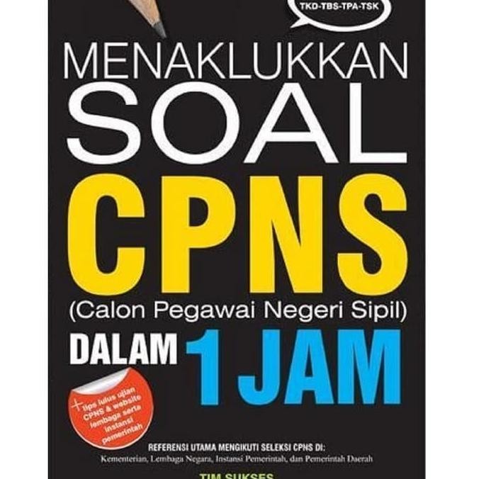

Buku Soal Tes Calon Pegawai Negeri : MENAKLUKAN SOAL CPNS DALAM 1 JAM