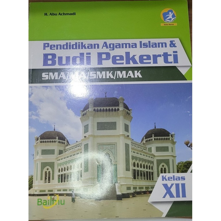 BUKU BEKAS PENDIDIKAN AGAMA ISLAM DAN BUDI PEKERTI KELAS 3 SMA BAILMU