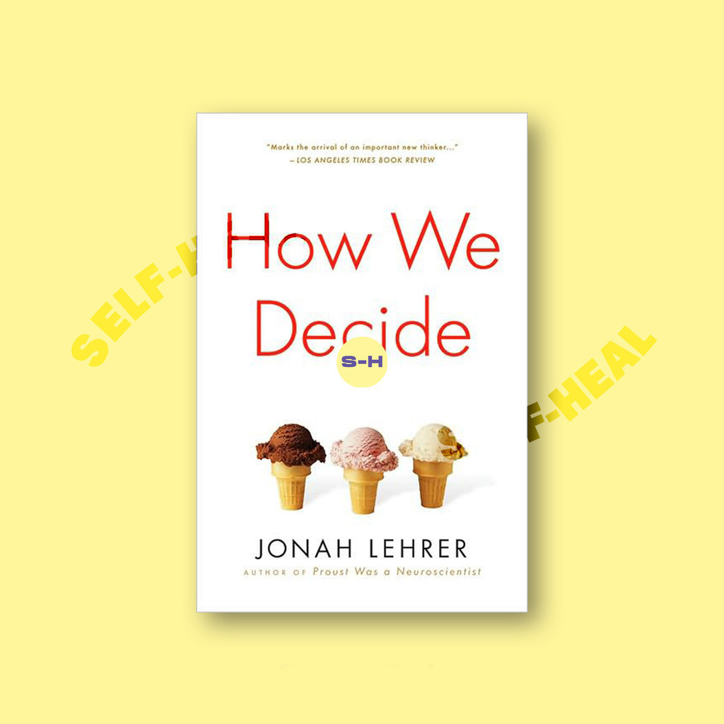 

How We Decide - Jonah Lehrer