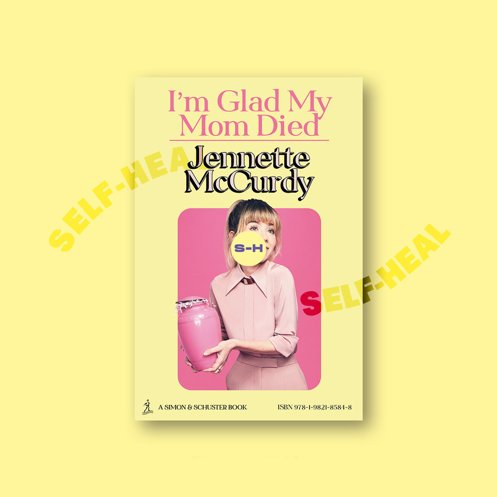 

I'm Glad My Mom Died - Jennette McCurdy