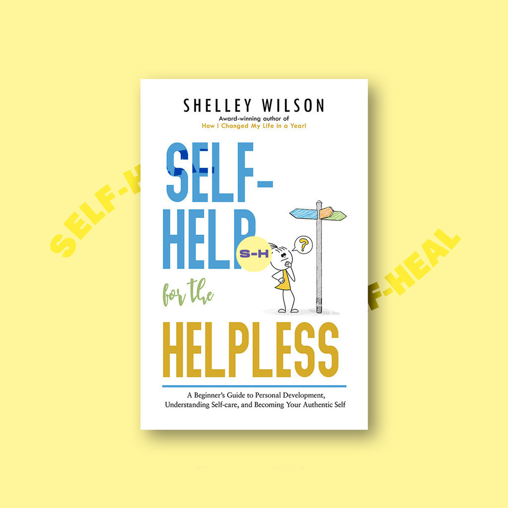 

Self help for the Helpless - Shelley Wilson