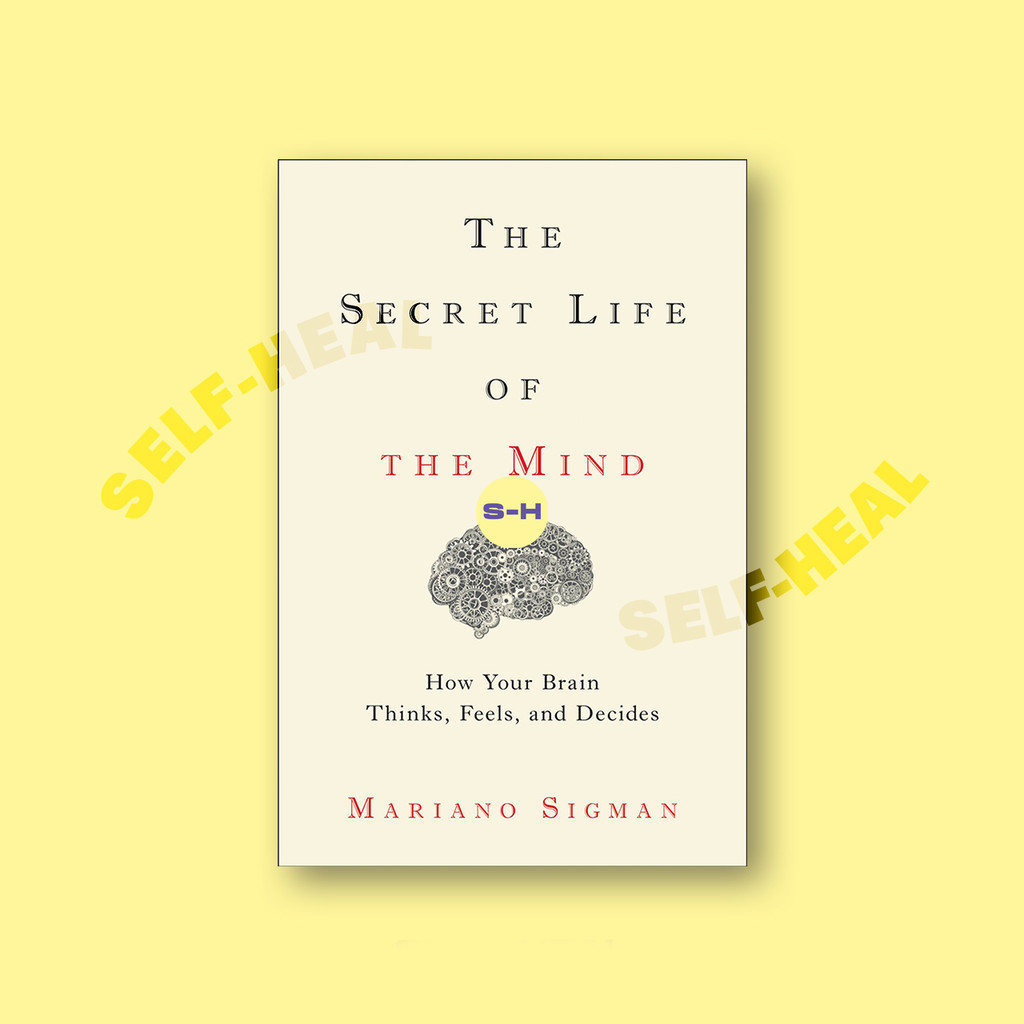 

The Secret Life of the Mind - Mariano Sigman