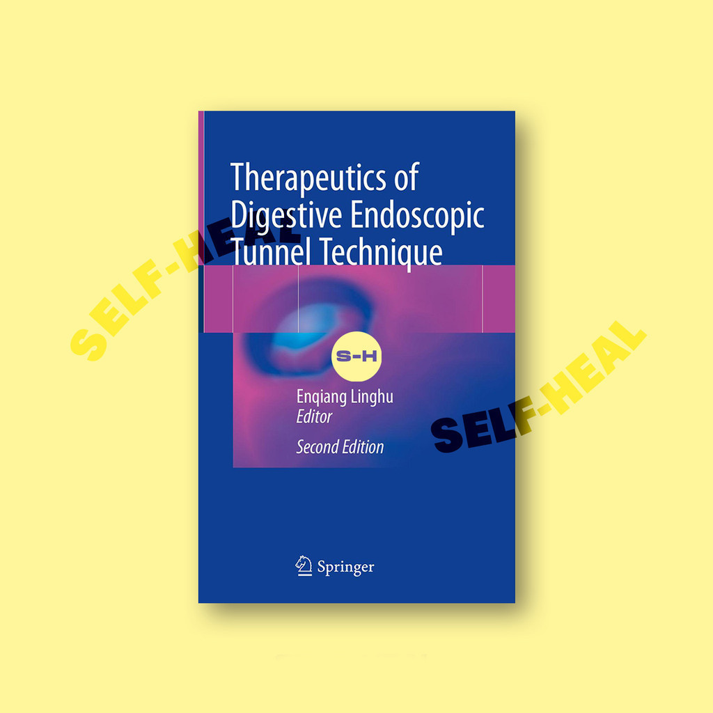 

Therapeutics of Digestive Endoscopic Tunne - Enqiang Linghu