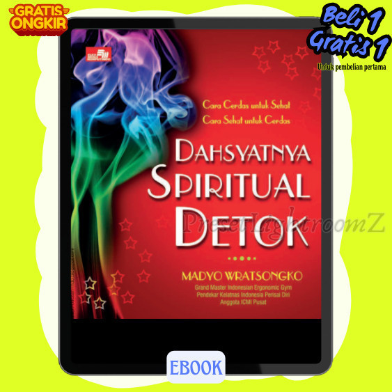 

IND1297 DAHSYATNYA SPIRITUAL DETOK ; Cara Cerdas untuk Sehat, Cara Sehat untuk Cerdas-Revisi