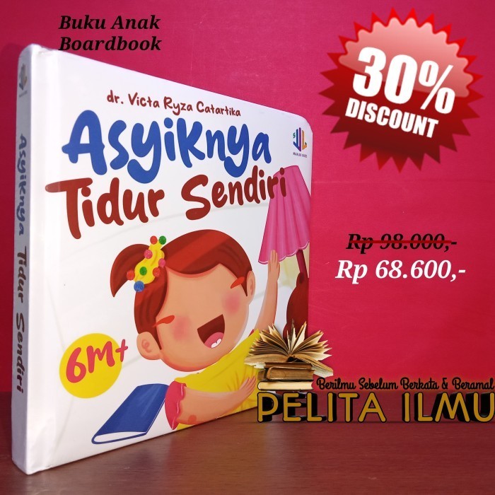 

Buku Anak Asyiknya Tidur Sendiri - Mengajarkan Belajar Tidur Sendiri