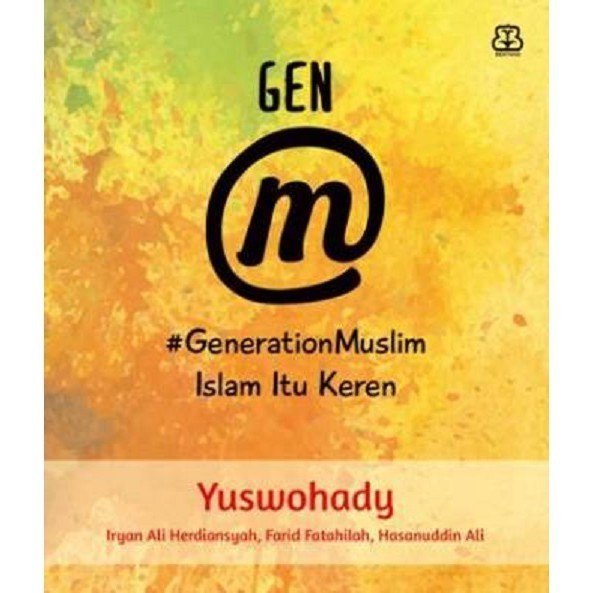 

Gen M #Generation Muslim-Islam Itu Keren