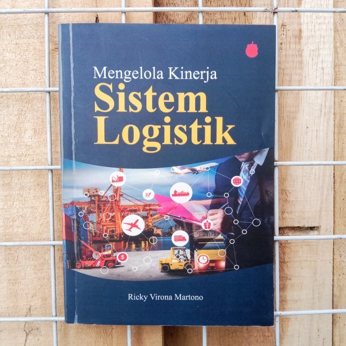 

Manajemen Logistik - Mengelola Kinerja Sistem Logistik