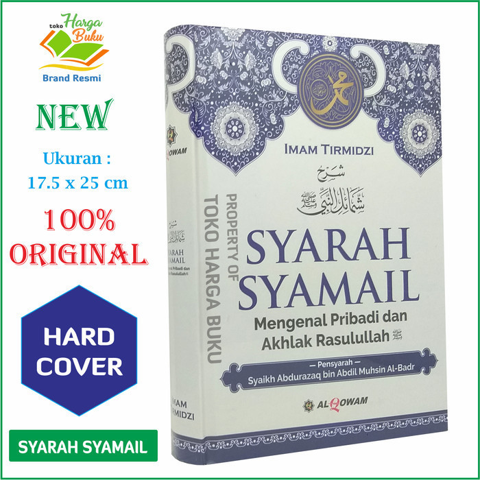 

Syarah Syamail - Mengenal Pribadi Akhlak Rasulullah Al-Qowam