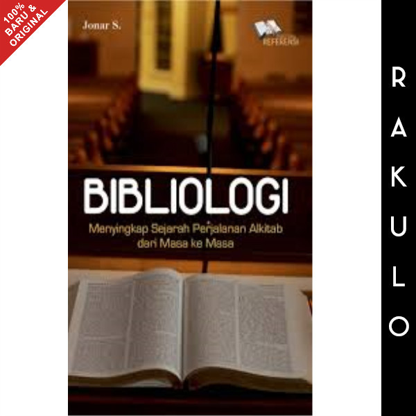 

Buku Bibliologi Menyingkap Sejarah Perjalanan Alkitab - Jonar S