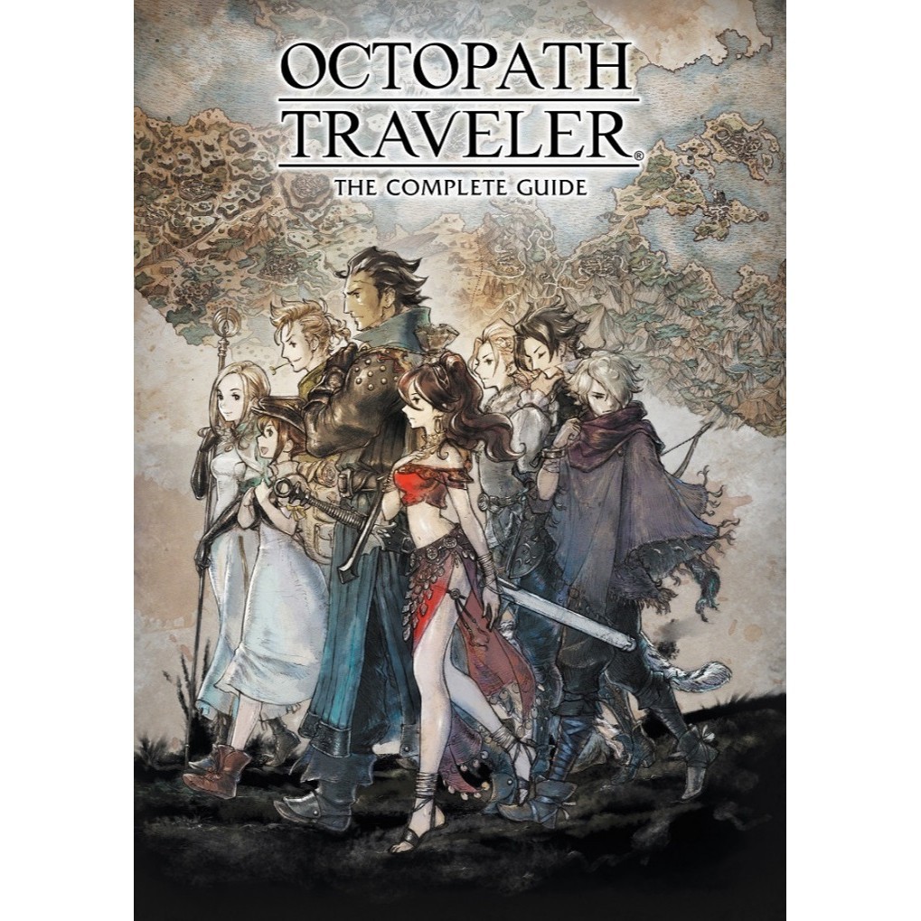 

Octopath Traveler - The Complete Guide ( D )