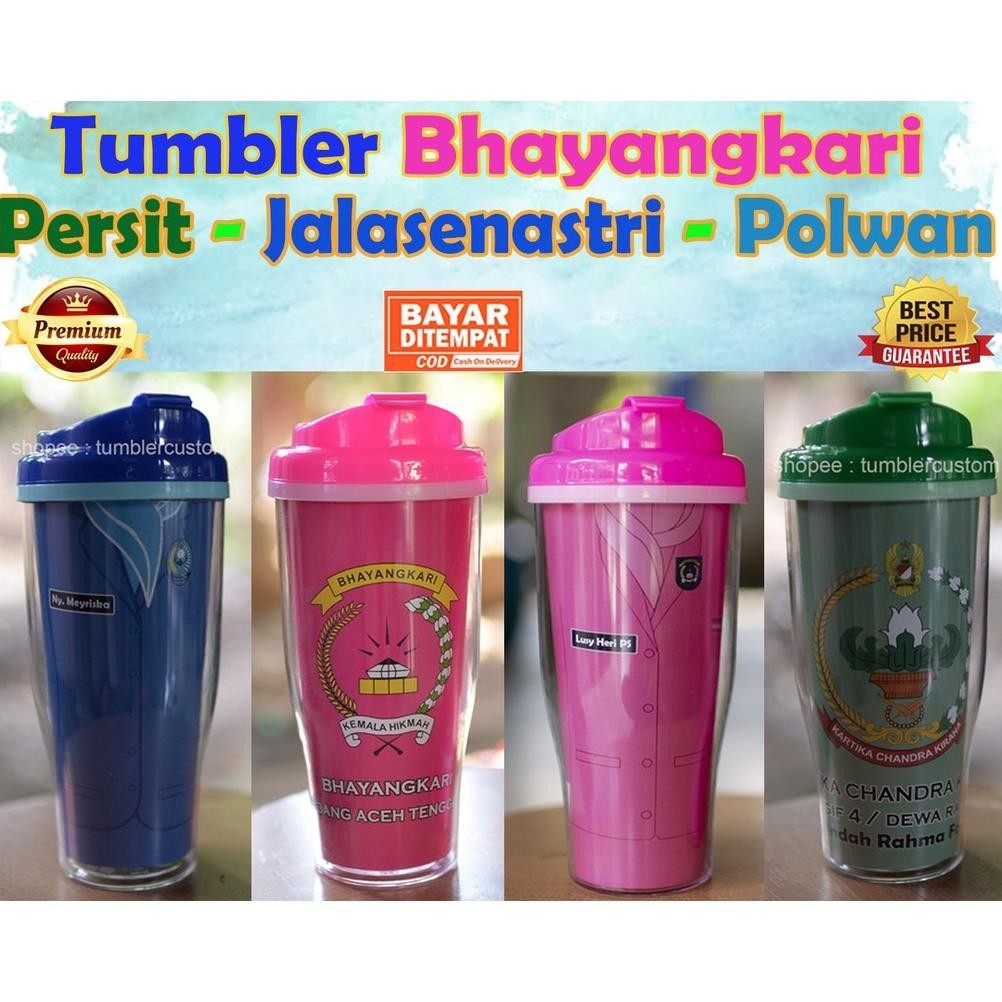 Eh76 TUMBLER BHAYANGKARI / SOUVENIR BHAYANGKARI - PERSIT - JALASENASTRI / TUMBLER CUSTOM Berkualitas