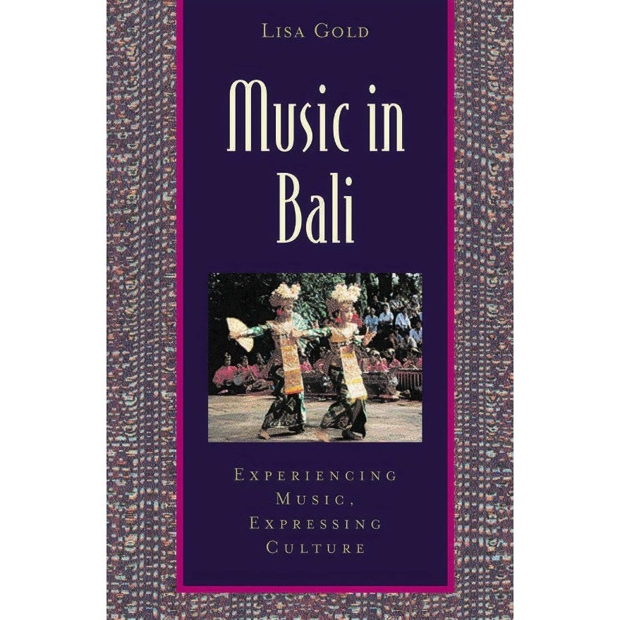 

Music in Bali - Experiencing Music, Expressing Culture ( D )