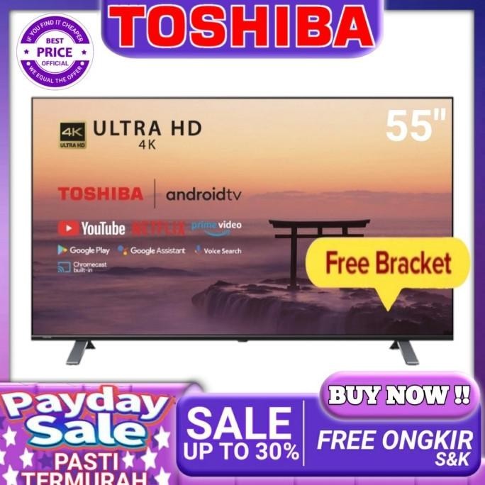[Promo] Toshiba 55C350Kp Led Smart Tv 55 Inch Android Tv 4K Uhd Dual Band Wifi