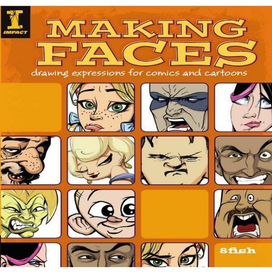 

Making Faces - Drawing Expressions for Comics And Cartoons ( D )