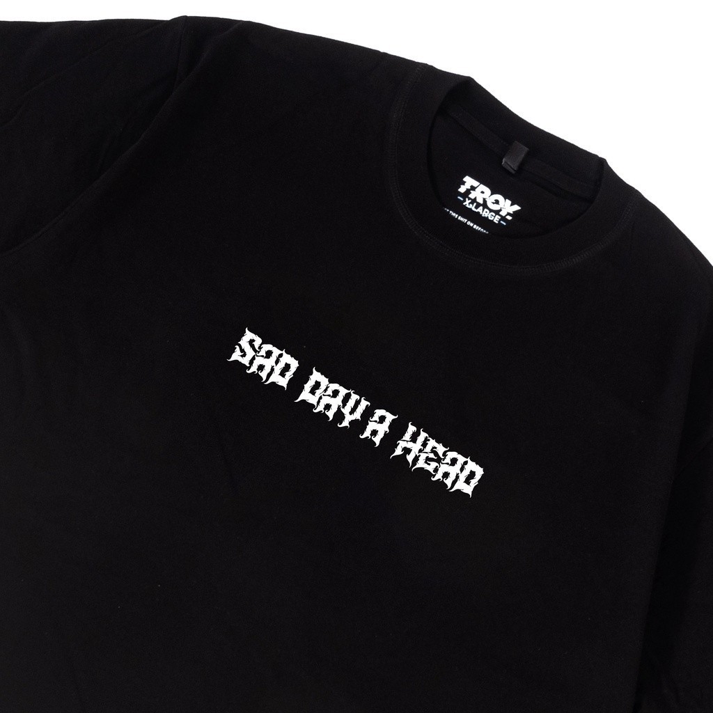 Troy Company Tshirt  Black Sad Day A Head - Kaos Pria Lengan Pendek Hitam MT 2085