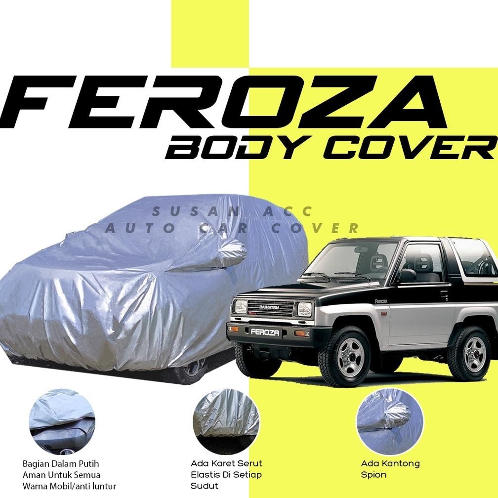 [KUALITAS TERBAIK] Body Cover Mobil Feroza Sarung Mobil Feroza/ferosa/feroza murah/selimut mobil fer
