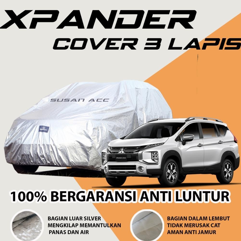 [KUALITAS TERBAIK] 3 LAYER OUTDOOR PREMIUM Body Cover Mobil Xpander Sarung Mobil Xpander cross xpand