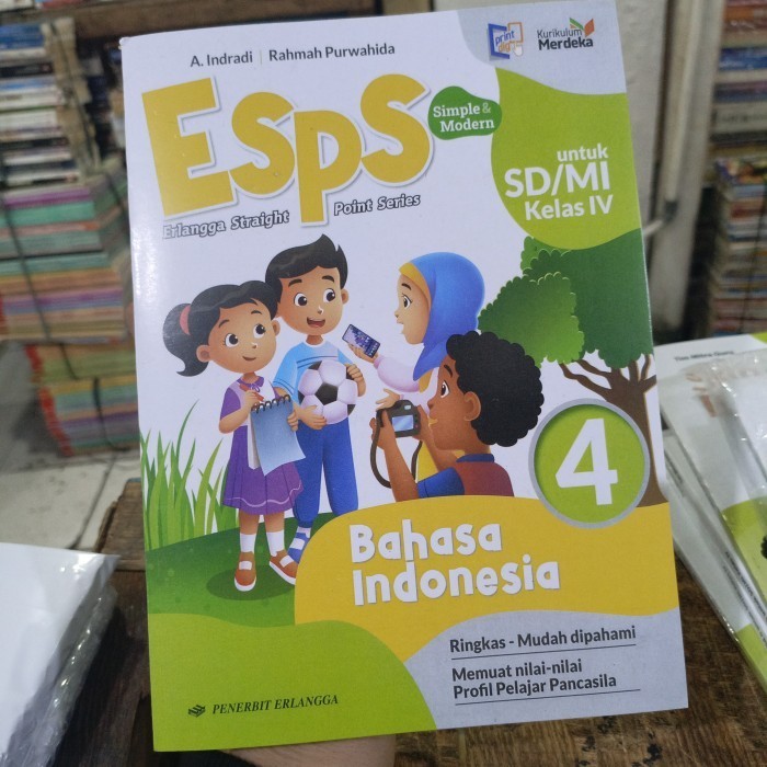 

ESPS BAHASA INDONESIA UNTUK SD / MI KELAS 4 KURIKULUM MERDEKA ERLANGGA