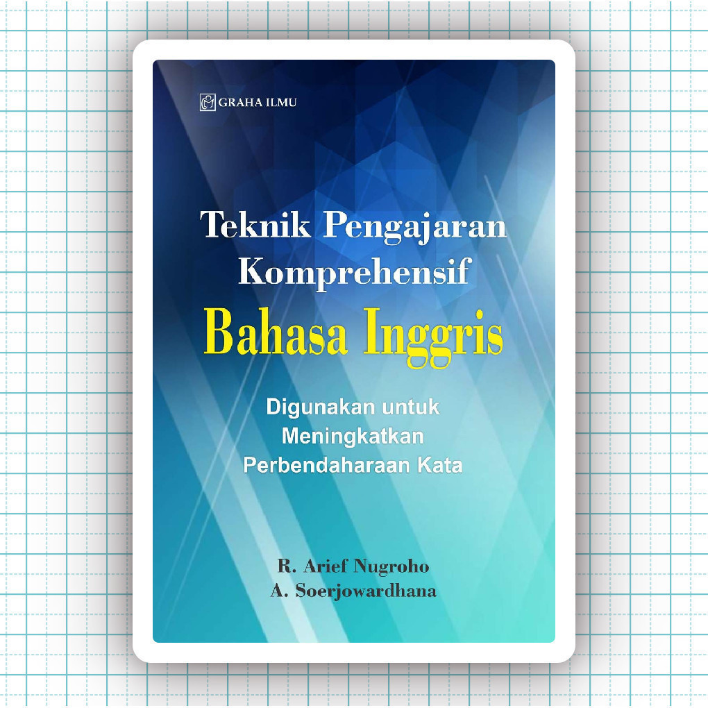 Buku Teknik Pengajaran Komprehensif Bahasa Inggris - R Arief Nugroho