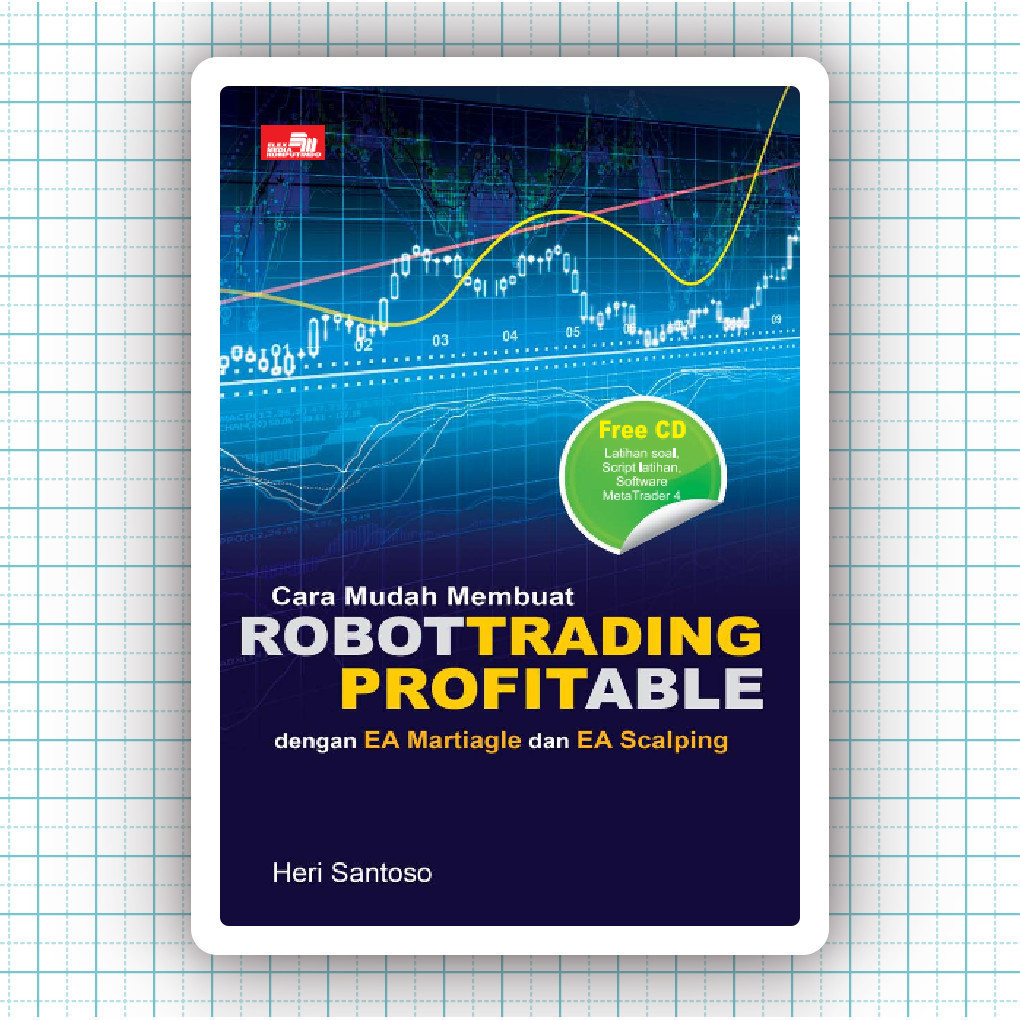 Buku Cara Mudah Membuat Robot Trading Profitable - Heri Santoso